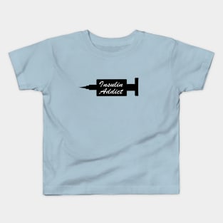 Insulin Addict Kids T-Shirt